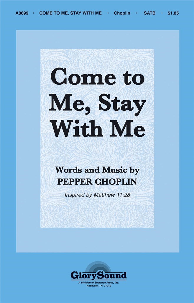 Come to Me, Stay with Me